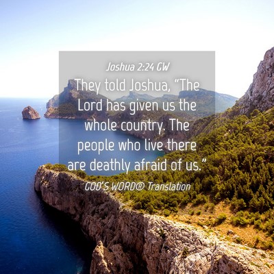 Picture 04 - Joshua 2:24 GW - They told Joshua, “The Lord has given us the - Bible Verse Picture