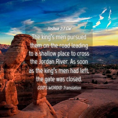 Picture 04 - Joshua 2:7 GW - The king’s men pursued them on the road leading - Bible Verse Picture