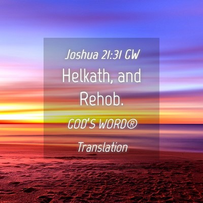 Picture 04 - Joshua 21:31 GW - Helkath, and - Bible Verse Picture