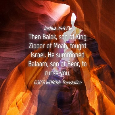 Picture 04 - Joshua 24:9 GW - Then Balak, son of King Zippor of Moab, fought - Bible Verse Picture