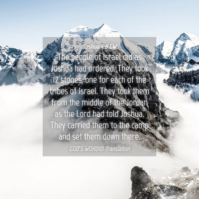 Picture 04 - Joshua 4:8 GW - The people of Israel did as Joshua had ordered. - Bible Verse Picture