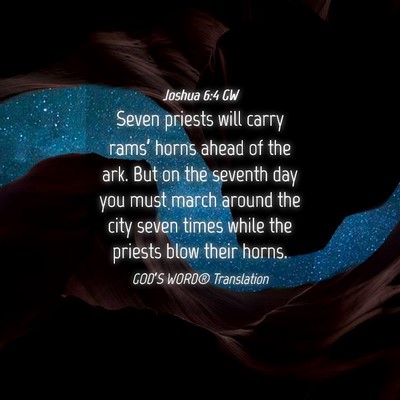Picture 04 - Joshua 6:4 GW - Seven priests will carry rams’ horns ahead of - Bible Verse Picture