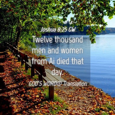 Picture 04 - Joshua 8:25 GW - Twelve thousand men and women from Ai died that - Bible Verse Picture