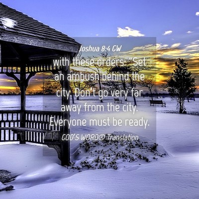 Picture 04 - Joshua 8:4 GW - with these orders: “Set an ambush behind the - Bible Verse Picture