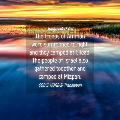 Picture 04 - Judges 10:17 GW - The troops of Ammon were summoned to fight, and - Bible Verse Picture