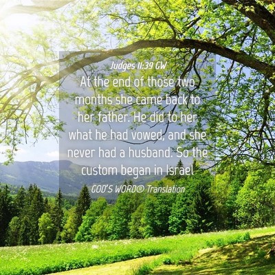 Picture 04 - Judges 11:39 GW - At the end of those two months she came back to - Bible Verse Picture
