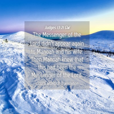 Picture 04 - Judges 13:21 GW - The Messenger of the Lord didn’t appear again - Bible Verse Picture