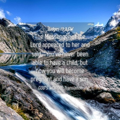 Picture 04 - Judges 13:3 GW - The Messenger of the Lord appeared to her and - Bible Verse Picture