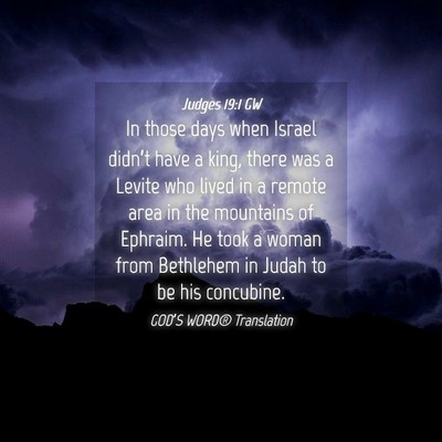 Picture 04 - Judges 19:1 GW - In those days when Israel didn’t have a king, - Bible Verse Picture