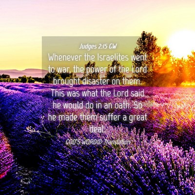 Picture 04 - Judges 2:15 GW - Whenever the Israelites went to war, the power of - Bible Verse Picture