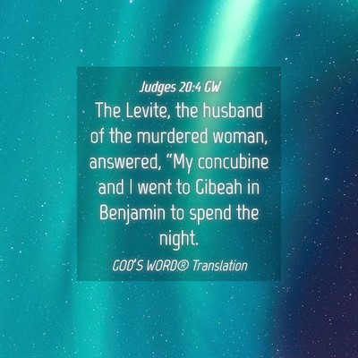 Picture 04 - Judges 20:4 GW - The Levite, the husband of the murdered woman, - Bible Verse Picture