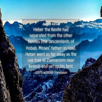 Picture 04 - Judges 4:11 GW - Heber the Kenite had separated from the other - Bible Verse Picture