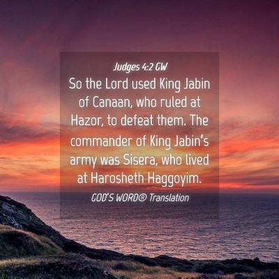 Picture 04 - Judges 4:2 GW - So the Lord used King Jabin of Canaan, who ruled - Bible Verse Picture