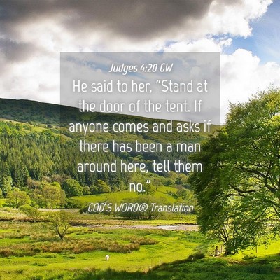 Picture 04 - Judges 4:20 GW - He said to her, “Stand at the door of the tent. - Bible Verse Picture