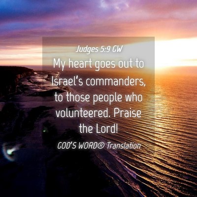 Picture 04 - Judges 5:9 GW - My heart goes out to Israel’s commanders, to - Bible Verse Picture