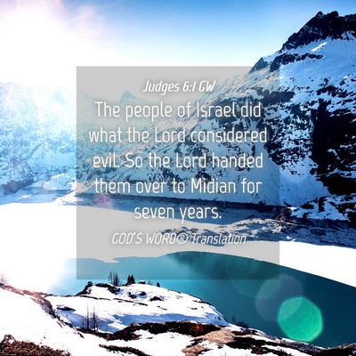 Picture 04 - Judges 6:1 GW - The people of Israel did what the Lord considered - Bible Verse Picture