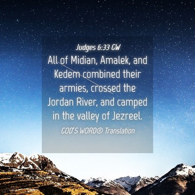 Picture 04 - Judges 6:33 GW - All of Midian, Amalek, and Kedem combined their - Bible Verse Picture