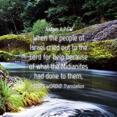 Picture 04 - Judges 6:7 GW - When the people of Israel cried out to the Lord - Bible Verse Picture