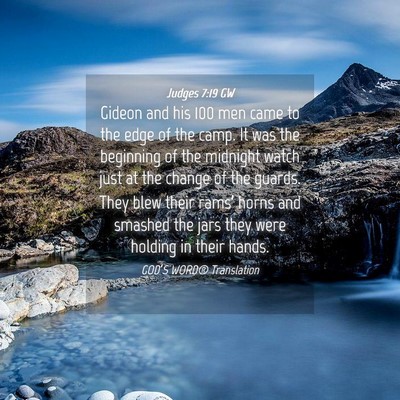 Picture 04 - Judges 7:19 GW - Gideon and his 100 men came to the edge of the - Bible Verse Picture