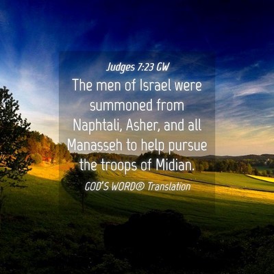 Picture 04 - Judges 7:23 GW - The men of Israel were summoned from Naphtali, - Bible Verse Picture