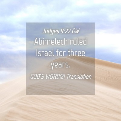 Picture 04 - Judges 9:22 GW - Abimelech ruled Israel for three - Bible Verse Picture
