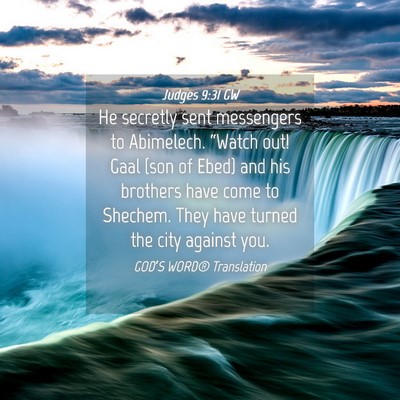 Picture 04 - Judges 9:31 GW - He secretly sent messengers to Abimelech. - Bible Verse Picture