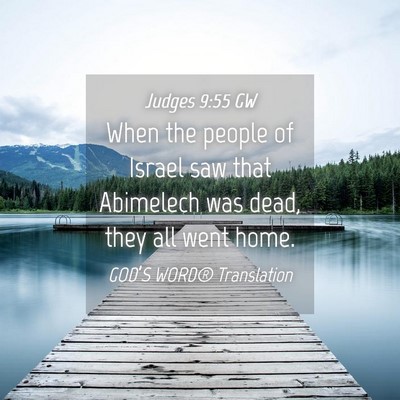 Picture 04 - Judges 9:55 GW - When the people of Israel saw that Abimelech was - Bible Verse Picture
