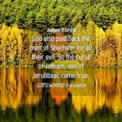 Picture 04 - Judges 9:57 GW - God also paid back the men of Shechem for all - Bible Verse Picture