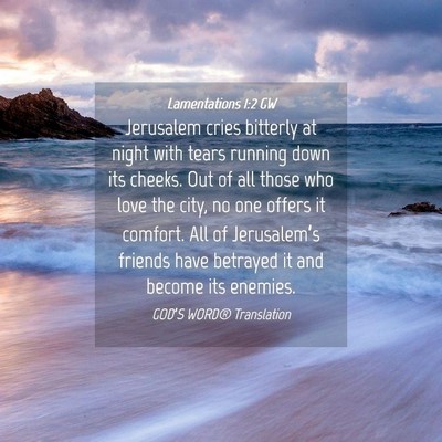 Picture 04 - Lamentations 1:2 GW - Jerusalem cries bitterly at night with tears - Bible Verse Picture