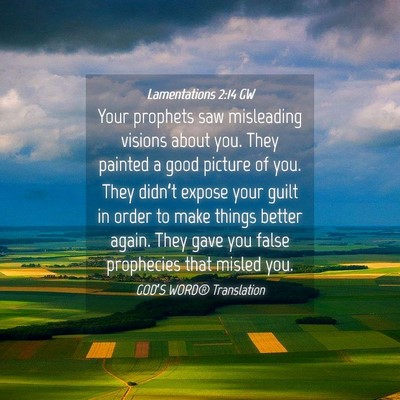Picture 04 - Lamentations 2:14 GW - Your prophets saw misleading visions about you. - Bible Verse Picture