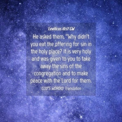 Picture 04 - Leviticus 10:17 GW - He asked them, “Why didn’t you eat the - Bible Verse Picture