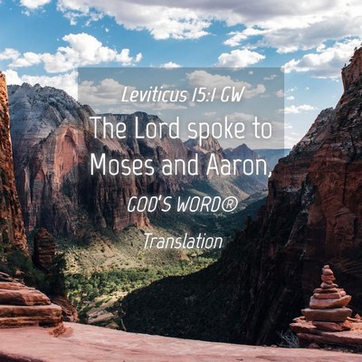 Picture 04 - Leviticus 15:1 GW - The Lord spoke to Moses and - Bible Verse Picture