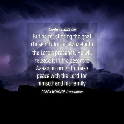 Picture 04 - Leviticus 16:10 GW - But he must bring the goat chosen by lot for - Bible Verse Picture