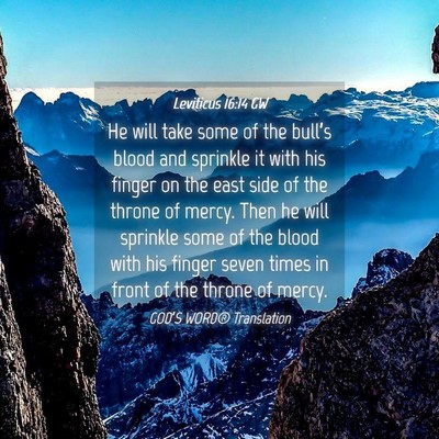 Picture 04 - Leviticus 16:14 GW - He will take some of the bull’s blood and - Bible Verse Picture