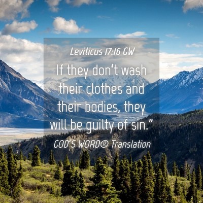 Picture 04 - Leviticus 17:16 GW - If they don’t wash their clothes and their - Bible Verse Picture
