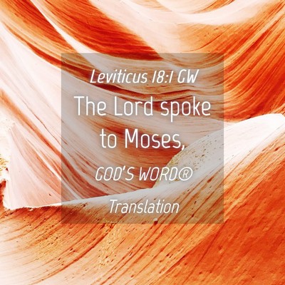 Picture 04 - Leviticus 18:1 GW - The Lord spoke to - Bible Verse Picture