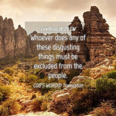 Picture 04 - Leviticus 18:29 GW - Whoever does any of these disgusting things must - Bible Verse Picture