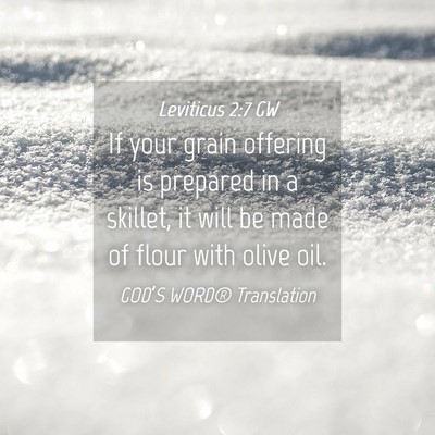 Picture 04 - Leviticus 2:7 GW - If your grain offering is prepared in a skillet, - Bible Verse Picture