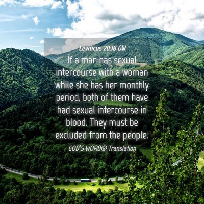 Picture 04 - Leviticus 20:18 GW - If a man has sexual intercourse with a woman - Bible Verse Picture