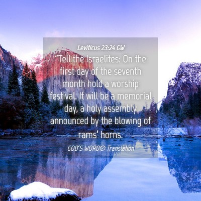 Picture 04 - Leviticus 23:24 GW - “Tell the Israelites: On the first day of the - Bible Verse Picture