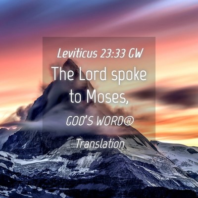 Picture 04 - Leviticus 23:33 GW - The Lord spoke to - Bible Verse Picture
