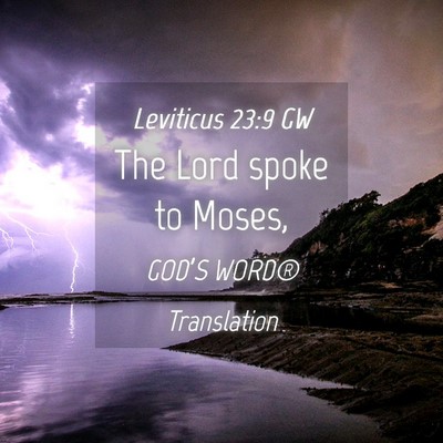 Picture 04 - Leviticus 23:9 GW - The Lord spoke to - Bible Verse Picture