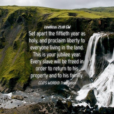 Picture 04 - Leviticus 25:10 GW - Set apart the fiftieth year as holy, and proclaim - Bible Verse Picture