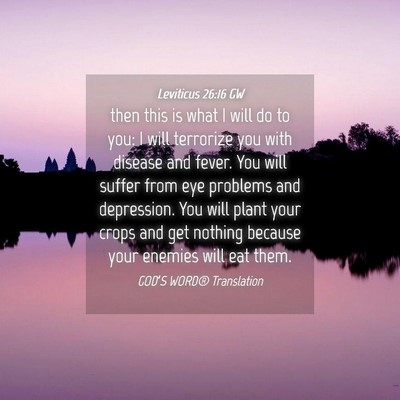 Picture 04 - Leviticus 26:16 GW - then this is what I will do to you: I will - Bible Verse Picture