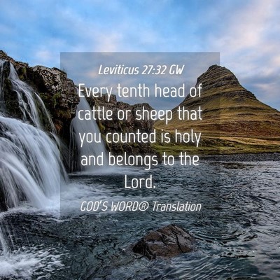 Picture 04 - Leviticus 27:32 GW - Every tenth head of cattle or sheep that you - Bible Verse Picture