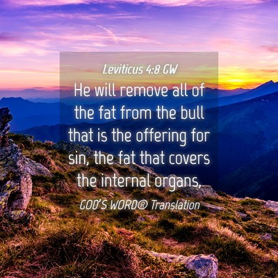 Picture 04 - Leviticus 4:8 GW - He will remove all of the fat from the bull that - Bible Verse Picture