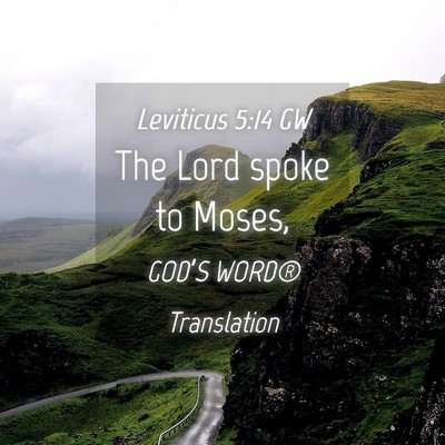 Picture 04 - Leviticus 5:14 GW - The Lord spoke to - Bible Verse Picture