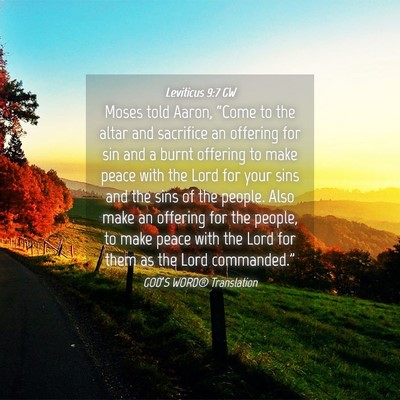 Picture 04 - Leviticus 9:7 GW - Moses told Aaron, “Come to the altar and - Bible Verse Picture