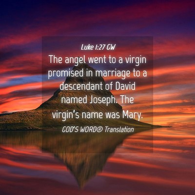 Picture 04 - Luke 1:27 GW - The angel went to a virgin promised in marriage - Bible Verse Picture