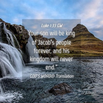 Picture 04 - Luke 1:33 GW - Your son will be king of Jacob’s people - Bible Verse Picture